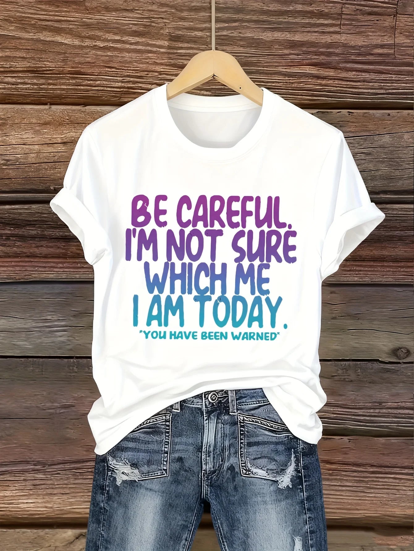 Be Careful Which Me I Am Today Women's Tee - Funny Sassy Graphic, Casual Bold Top