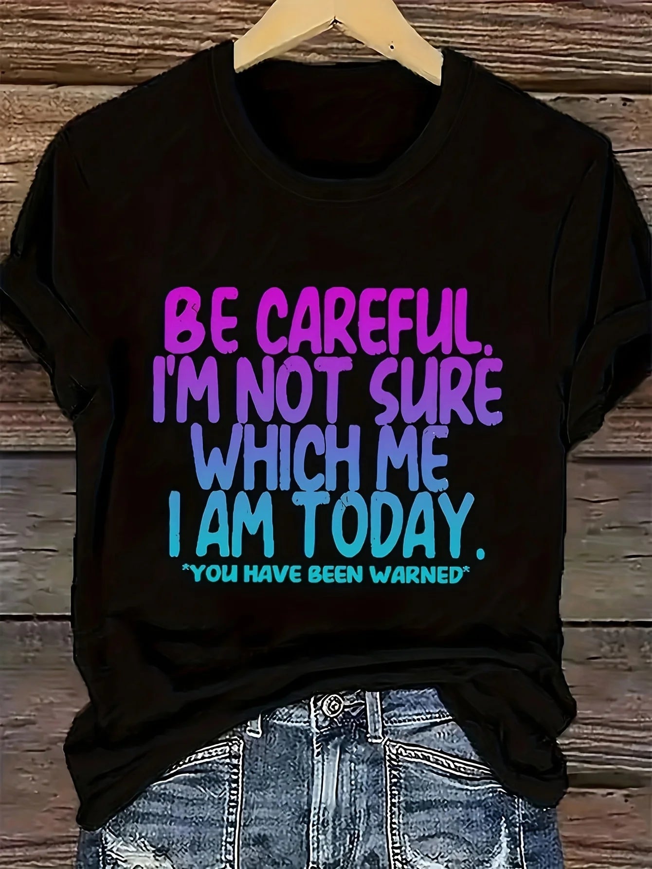 Be Careful Which Me I Am Today Women's Tee - Funny Sassy Graphic, Casual Bold Top